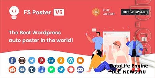 CodeCanyon - FS Poster v6.0.4 - WordPress Auto Poster & Scheduler - 22192139 - NULLED